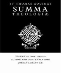  SUMMA THEOLOGIAE: VOLUME 46, ACTION AND CONTEMPLATION: 2A2AE. 179-182